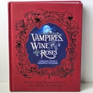 '08 Vampires Wine & Roses-Chilling Tales of Immortal Pleasure Hardcover Book EUC